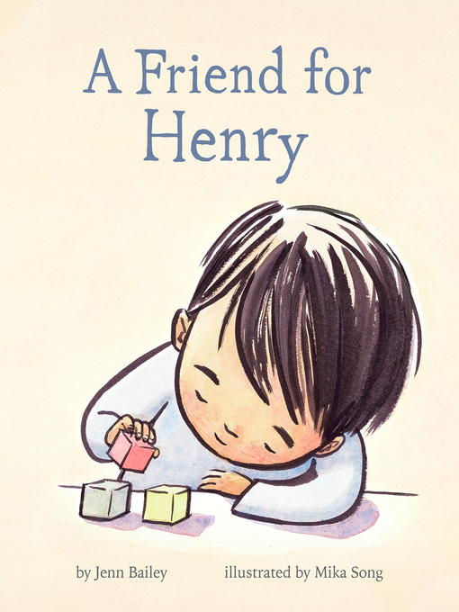 Title details for A Friend for Henry by Jenn Bailey - Available